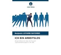 Ich Bin Arbeitslos: Bürgerreflexionen über die Krise der Jugendarbeitslosigkeit in der DRK