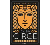 Ich bin Circe: Roman
