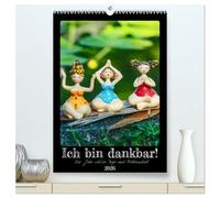 Ich bin dankbar - ein Jahr voller Yoga und Achtsamkeit - Yoga Kalender (hochwertiger Premium Wandkalender 2026 DIN A2 hoch), Kunstdruck in Hochglanz: ... sind die Schlüssel zu Zufriedenheit im Leben.