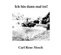 Ich bin dann mal tot!