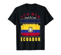 Ich bin Dann mal weg nach Ecuador flag holiday saying Camiseta