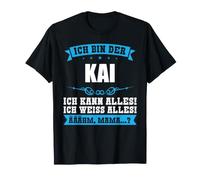 Ich Bin Der Kai Ich kann Alles Vorname 18.Geburtstag Spitzna Camiseta