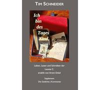 Ich bin des Tages Kind, vom Augenblick geküsst: Leben, Lesen und Schreiben der Leonie C., erzählt von ihrem Enkel - Supplement: Die Gedichte. Kommentar