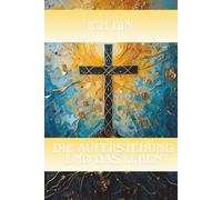 Ich bin die Auferstehung und das Leben. Notizbuch-Reihe zu den "Ich-bin-Worten" Jesu: Sammeledition, Buch Nr. 5 (EditionFREY)