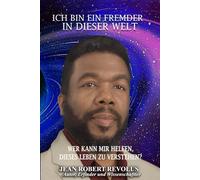 Ich bin ein Fremder in dieser Welt.: Wer kann mir helfen, diesem Leben einen Sinn zu geben?