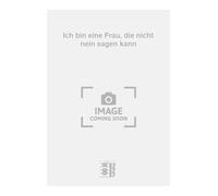 Ich bin eine Frau, die nicht nein sagen kann. Vocal And Piano.