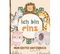 Ich bin eins - Mein erstes Kritzelbuch: Erinnerungs-Geschenk zum 1. Geburtstag für Kinder | Zeichenbuch | Safari-/Dschungel-Tierdesign