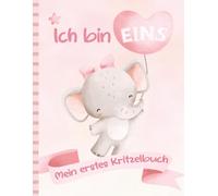 Ich bin eins - Mein erstes Kritzelbuch: Erinnerungsbuch zum ersten Geburtstag für Mädchen. Zeichenbuch. Design mit Babyelefant.