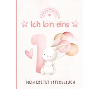 Ich bin eins - Mein erstes Kritzelbuch: Erinnerungsgeschenk zum 1. Geburtstag für Mädchen | Zeichenbuch | Rosa Cover mit niedlichem Häschen