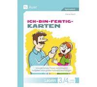Ich-bin-fertig-Karten Latein Lernjahr 3-4: Schnelle Schüler*innen mit sinnvollen Aufgaben ohne großen Aufwand beschäftigen (7. bis 10. Klasse)