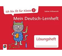Ich bin fit für Klasse 5! Mein Deutsch-Lernheft - Lösungsheft