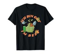 Ich Bin gut im Beet, Gärtner Wortspiel für Gartenfreunde Camiseta