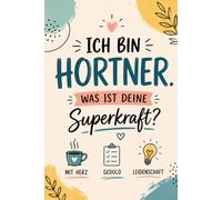 Ich bin Hortner - Was ist deine Superkraft? Lustiges Notizbuch für Hortner: Lustiges Notizbuch für Hortner mit 120 linierten Seiten im A5 Format