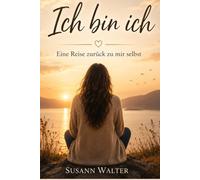 Ich bin ich: Wild. Lebendig. Und ich selbst. (Ich war das Kind, das blieb)