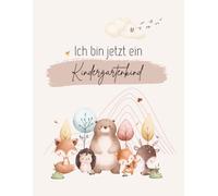 Ich bin jetzt ein Kindergartenkind - Ausfüllbuch für Kinder und Eltern | Geschenk zum Kindergartenstart: 72 farbige Innenseiten, Softcover, DinA4