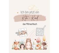 Ich bin jetzt ein Kita-Kind - Das Mitmachbuch | Geschenk zum Kitastart | 72 Seiten | Softcover | DinA4: Spielerisches Beschäftigungsbuch mit Rätseln, ... Mutmachkarten und Lernspaß für Kitakinder