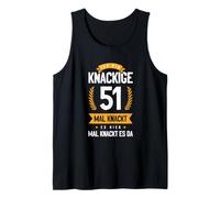 Ich Bin Knackige 51 Mal Knackt Es Hier Mal Knackt Es Da Camiseta sin Mangas