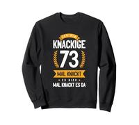 Ich Bin Knackige 73 Mal Knackt Es Hier Mal Knackt Es Da Sudadera