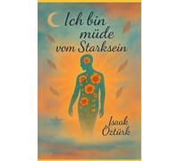 Ich bin müde vom Starksein