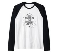 Ich Bin Nichts Für Schwache Nerven Funny Statement Alemán Camiseta Manga Raglan