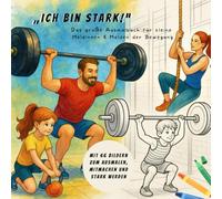 „Ich bin stark!“: Das große Ausmalbuch für kleine Heldinnen & Helden der Bewegung