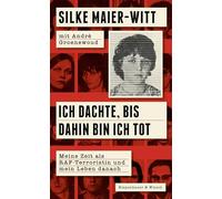 Ich dachte, bis dahin bin ich tot: Meine Zeit als RAF-Terroristin und mein Leben danach | Aus dem Inneren der Rote Armee Fraktion
