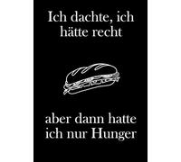 Ich dachte ich hätte recht: Notizbuch mit lustigem Spruch 100 Seiten A5 Liniert