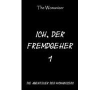 Ich Der Fremdgeher 1 (ebook)