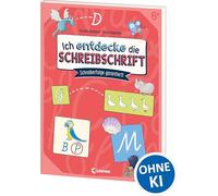 Ich entdecke die Schreibschrift - Schreiberfolge garantiert!: Schreiberfolge garantiert! - Übungsbuch zum spielerischen Lernen der Schreibschrift ab 6 Jahren