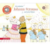 Ich entdecke Johann Strauss und seine Walzer (Mein kleines Klangbuch)
