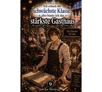 Ich erhielt die schwächste Klasse, also baute ich das stärkste Gasthaus: Ein Zimmer für den Dämonengeneral: 9