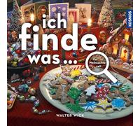 Ich finde was, Zur Weihnachtszeit: Die einzigartige Suchreihe für große und kleine Entdecker; ideal zur Förderung der Konzentration, Foto-Suchbilder mit zahlreichen Suchaufträgen.