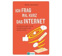 Ich frag mal kurz das Internet: Wie Bewertungen, Trends und Meinungen unser Denken lenken