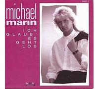 Ich glaub es geht los Michael Marin/Ich glaub es geht los Instrumental Sound Express( 7" Vinyl-Single 1991)8Toi Toi Toi Records 90977)