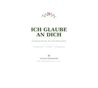 Ich glaube bereits an dich: Ein Journal für die, die sich selbst suchen (Willst du glücklich sein - sei es)