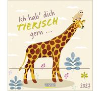 Ich hab dich tierisch gern 2027: Aufstellbarer Postkartenkalender mit niedlichen Tieren und Sprüchen. Tisch- und Wandkalender mit abtrennbaren Karten.