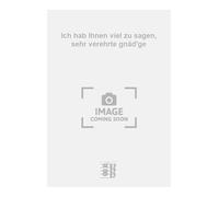 Ich hab Ihnen viel zu sagen, sehr verehrte gnäd'ge. Gesang mit Klavier.