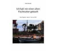 Ich Hab Mir Einen Alten Fischkutter Gekauft (ebook)