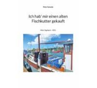 Ich Hab Mir Einen Alten Fischkutter Gekauft (ebook)
