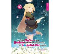 Ich habe 300 Jahre lang Schleim getötet und aus Versehen das höchste Level erreicht Light Novel 20