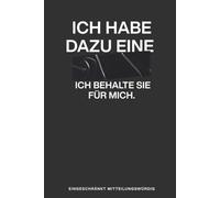 Ich habe dazu eine Meinung: Ich behalte sie für mich.