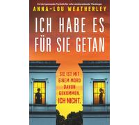 Ich habe es für sie getan: Ein total spannender Psychothriller voller atemberaubender Wendungen (Detective Dan Riley)