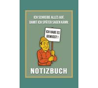 Ich habe es gewusst! Notizbuch: - für Besserwisser, Hellseher & Hobby-Propheten | Lustiges Geschenk für Kollegen und Familie - perfekt für Büro, Freunde & Alltag
