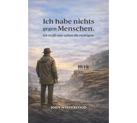 Ich habe nichts gegen Menschen -Ich treffe nur selten die richtigen: Humorvolle Kurzgeschichten über den ganz normalen Wahnsinn des Alltags