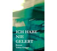 Ich habe nie gelebt