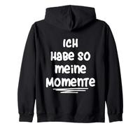 Ich Habe so Meine Momente Sudadera con Capucha