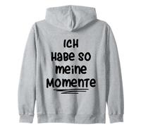 Ich Habe so Meine Momente Sudadera con Capucha