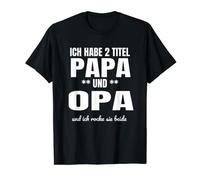 Ich habe zwei Titel Papa und Opa Padre - Idea de regalo para hombre Camiseta