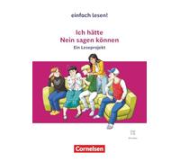 Ich hätte Nein sagen können Einfach lesen! - Leseprojekte - Leseförderung ab Klasse 5 - Ausgabe ab 2024: Ein Leseprojekt nach dem gleichnamigen ... ab 2024 - Arbeitsbuch mit Lösungen und Audios