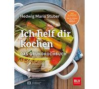 Gräfe & Unzer – Ich helf Dir kochen: Das Grundkochbuch